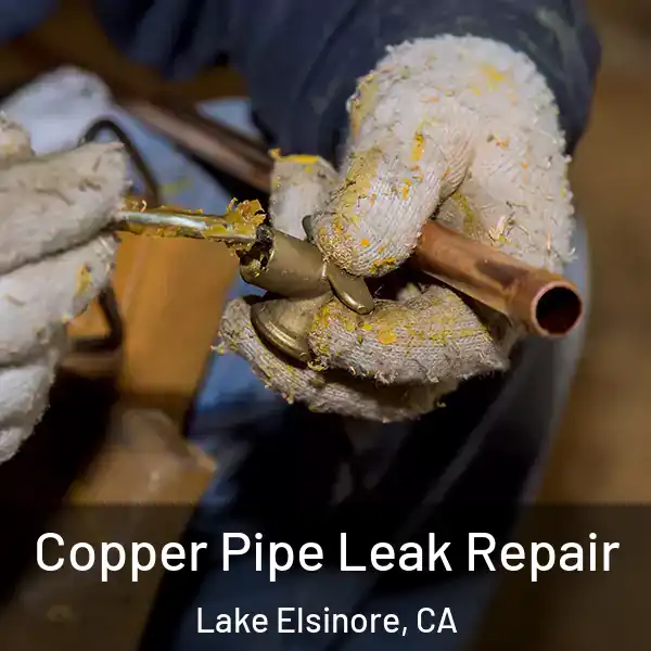  Copper Pipe Leak Repair Lake Elsinore, CA