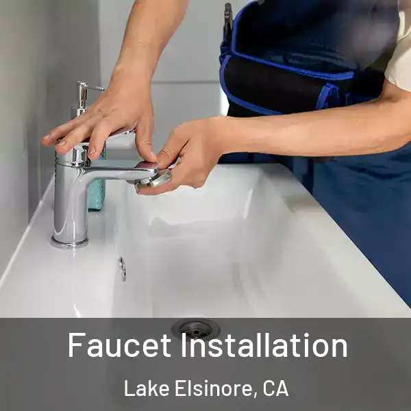  Faucet Installation Lake Elsinore, CA