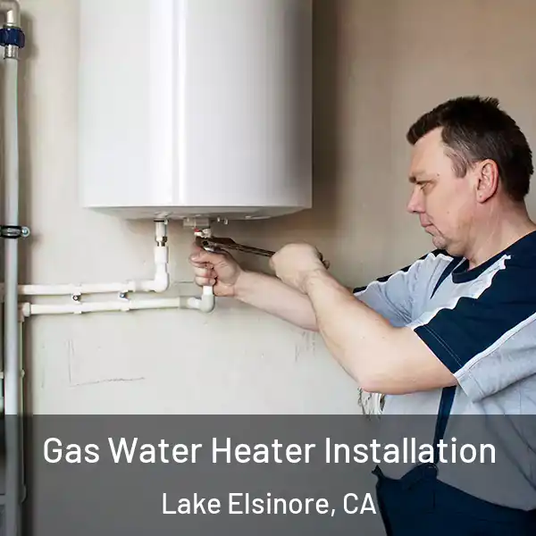  Gas Water Heater Installation Lake Elsinore, CA