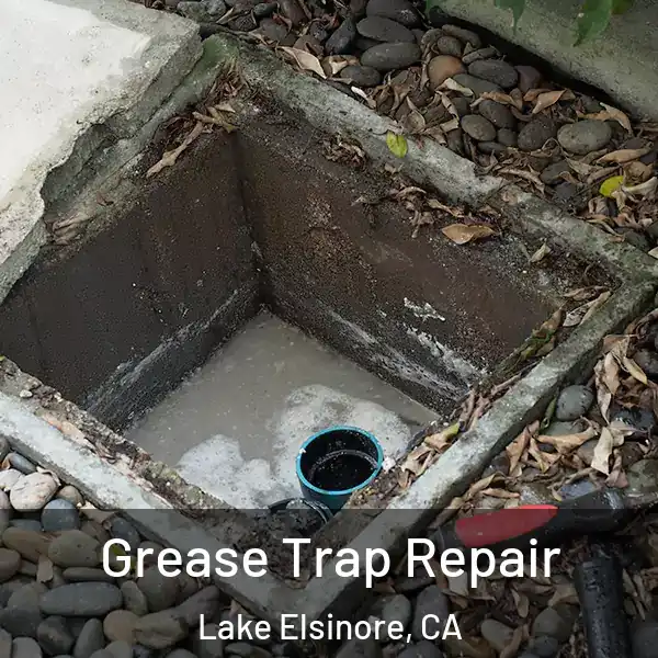  Grease Trap Repair Lake Elsinore, CA