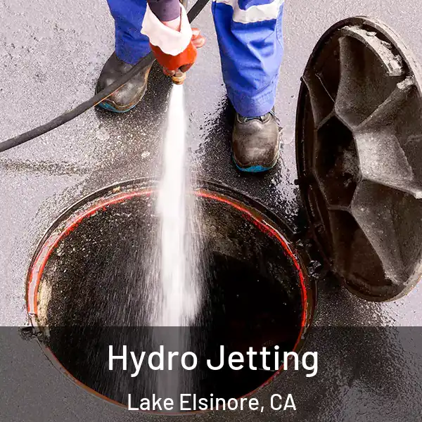  Hydro Jetting Lake Elsinore, CA