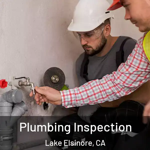  Plumbing Inspection Lake Elsinore, CA