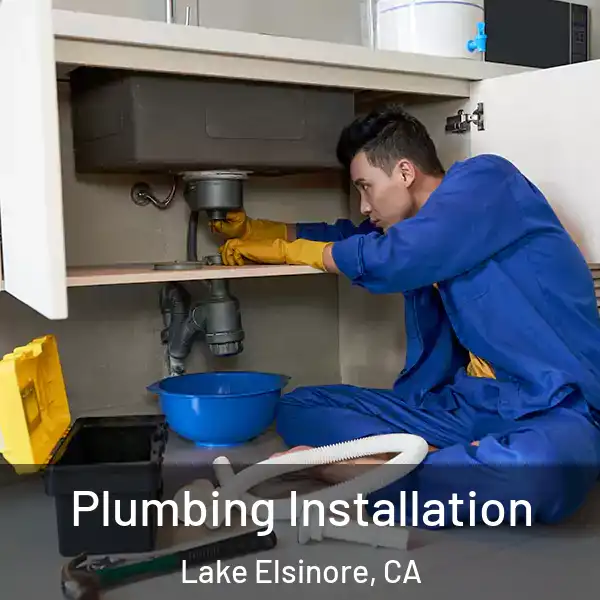  Plumbing Installation Lake Elsinore, CA
