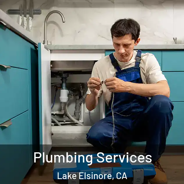 Plumbing Services Lake Elsinore, CA