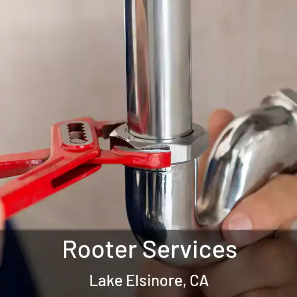  Rooter Services Lake Elsinore, CA