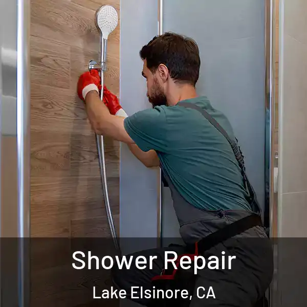  Shower Repair Lake Elsinore, CA