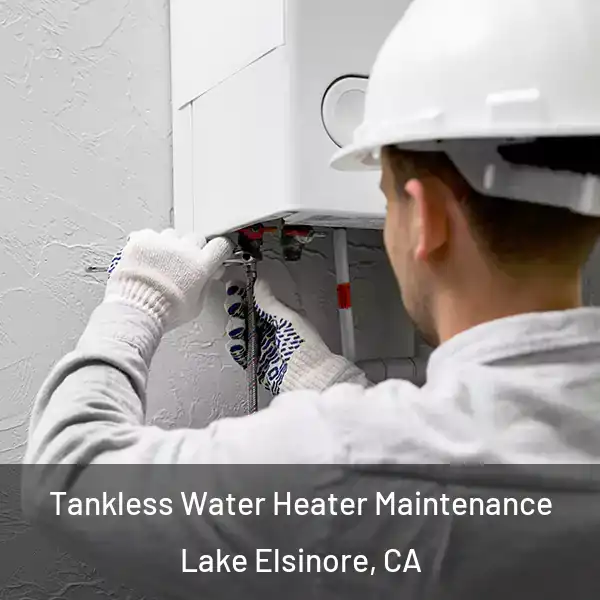  Tankless Water Heater Maintenance Lake Elsinore, CA