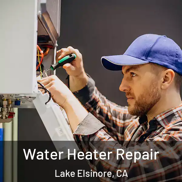 Water Heater Repair Lake Elsinore, CA